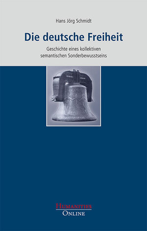 Buchcover Die deutsche Freiheit | Hans Jörg Schmidt | EAN 9783941743052 | ISBN 3-941743-05-8 | ISBN 978-3-941743-05-2