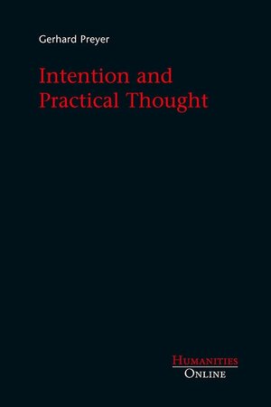 Buchcover Intention and Practical Thought | Gerhard Preyer | EAN 9783941743090 | ISBN 3-941743-09-0 | ISBN 978-3-941743-09-0