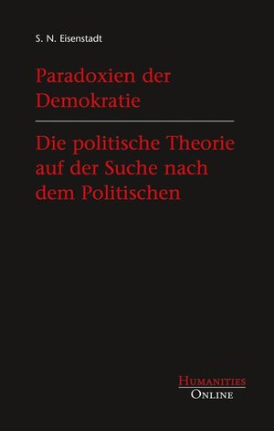 Buchcover Paradoxien der Demokratie - Die politische Theorie auf der Suche nach dem Politischen | Shmuel N. Eisenstadt | EAN 9783941743946 | ISBN 3-941743-94-5 | ISBN 978-3-941743-94-6