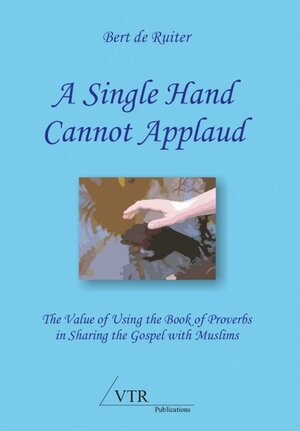 Buchcover A Single Hand Cannot Applaud | Bert de Ruiter | EAN 9783941750074 | ISBN 3-941750-07-0 | ISBN 978-3-941750-07-4