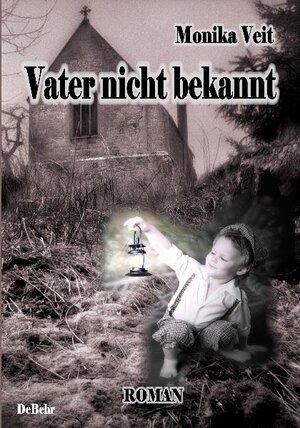 Buchcover Vater nicht bekannt - Roman | Monika Veit | EAN 9783941758247 | ISBN 3-941758-24-1 | ISBN 978-3-941758-24-7