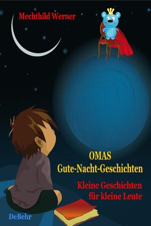 Buchcover Omas Gute-Nacht-Geschichten - Kleine Geschichten für kleine Leute | Mechthild Werner | EAN 9783941758704 | ISBN 3-941758-70-5 | ISBN 978-3-941758-70-4
