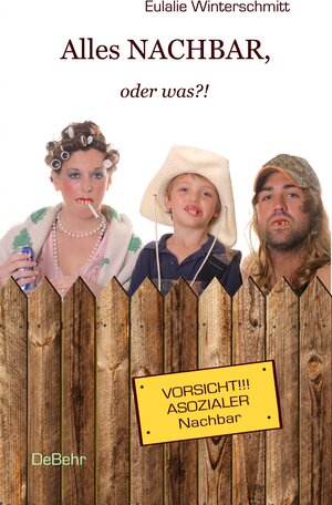 Buchcover Alles Nachbar, oder was?! | Eulalie Winterschmitt | EAN 9783941758773 | ISBN 3-941758-77-2 | ISBN 978-3-941758-77-3
