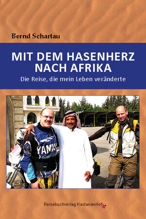 Buchcover Mit dem Hasenherz nach Afrika | Bernd Schartau | EAN 9783941760417 | ISBN 3-941760-41-6 | ISBN 978-3-941760-41-7