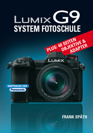 Buchcover LUMIX G9 System Fotoschule | Frank Späth | EAN 9783941761698 | ISBN 3-941761-69-2 | ISBN 978-3-941761-69-8