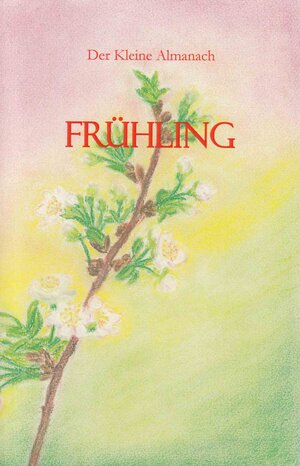 Buchcover Frühling  | EAN 9783941767577 | ISBN 3-941767-57-7 | ISBN 978-3-941767-57-7