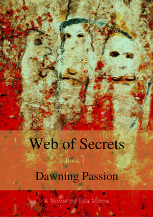 Buchcover Web of Secrets Book 1 | Elia Mirca | EAN 9783941769724 | ISBN 3-941769-72-3 | ISBN 978-3-941769-72-4