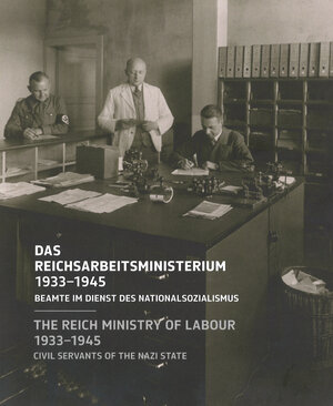 Buchcover Das Reichsarbeitsministerium 1933–1945  | EAN 9783941772410 | ISBN 3-941772-41-4 | ISBN 978-3-941772-41-0