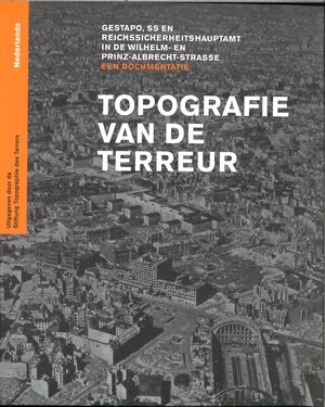 Buchcover Topografie van de Terreur  | EAN 9783941772441 | ISBN 3-941772-44-9 | ISBN 978-3-941772-44-1
