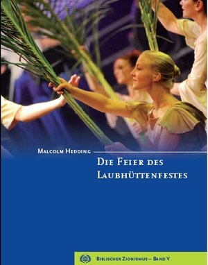 Buchcover Die Feier des Laubhüttenfestes | Malcolm Hedding | EAN 9783941783041 | ISBN 3-941783-04-1 | ISBN 978-3-941783-04-1