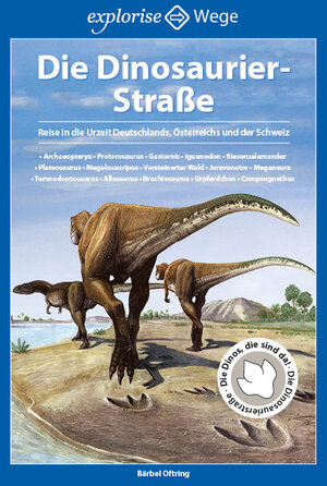 Buchcover Die Dinosaurier-Straße | Bärbel Oftring | EAN 9783941784246 | ISBN 3-941784-24-2 | ISBN 978-3-941784-24-6