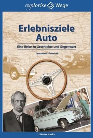 Buchcover Erlebnisziele Auto | Dietmar Stanka | EAN 9783941784345 | ISBN 3-941784-34-X | ISBN 978-3-941784-34-5