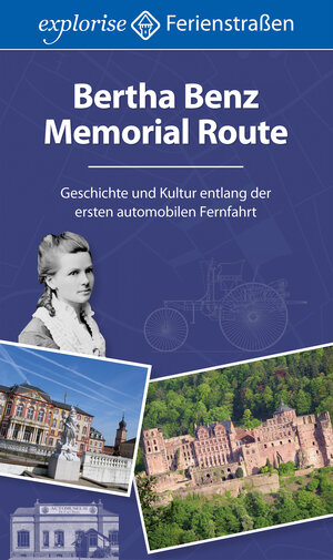 Buchcover Bertha Benz Memorial Route | Anna Schnekker | EAN 9783941784765 | ISBN 3-941784-76-5 | ISBN 978-3-941784-76-5