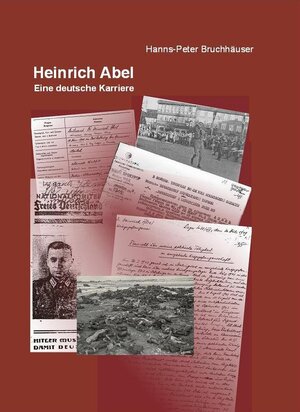 Buchcover Heinrich Abel. Eine deutsche Karriere | Hanns-Peter Bruchhäuser | EAN 9783941792029 | ISBN 3-941792-02-4 | ISBN 978-3-941792-02-9