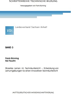 Buchcover Situiertes Lernen im Technikunterricht - Entwicklung von Lernumgebungen für einen innovativen Technikunterricht. | Frank Bünning | EAN 9783941792104 | ISBN 3-941792-10-5 | ISBN 978-3-941792-10-4