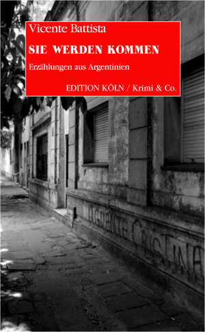 Buchcover Sie werden kommen | Vicente Battista | EAN 9783941795570 | ISBN 3-941795-57-0 | ISBN 978-3-941795-57-0