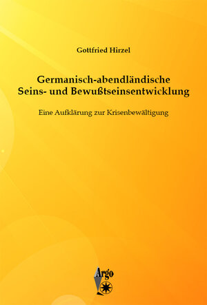 Buchcover Germanisch-abendländische Seins- und Bewußtseinsentwicklung | Gottfried Hirzel | EAN 9783941800434 | ISBN 3-941800-43-4 | ISBN 978-3-941800-43-4
