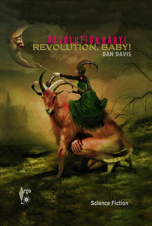 Buchcover Revolution, Baby! | Dan Davis | EAN 9783941800441 | ISBN 3-941800-44-2 | ISBN 978-3-941800-44-1
