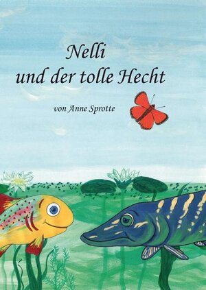 Buchcover Nelli und der tolle Hecht | Anne Sprotte | EAN 9783941804005 | ISBN 3-941804-00-6 | ISBN 978-3-941804-00-5