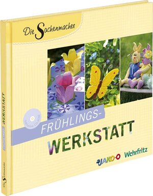 Buchcover Die Sachenmacher Frühlingswerkstatt | Karin Kinder | EAN 9783941805408 | ISBN 3-941805-40-1 | ISBN 978-3-941805-40-8