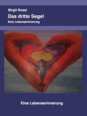 Buchcover Das dritte Segel | Birgit Rossi | EAN 9783941810006 | ISBN 3-941810-00-6 | ISBN 978-3-941810-00-6