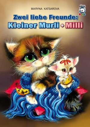 Buchcover Zwei liebe Freunde: Kleiner Murli + Milli | Maryna Katsarova | EAN 9783941821057 | ISBN 3-941821-05-9 | ISBN 978-3-941821-05-7