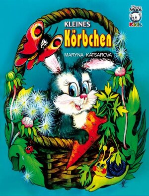 Buchcover Kleines Körbchen | Maryna Katsarova | EAN 9783941821071 | ISBN 3-941821-07-5 | ISBN 978-3-941821-07-1