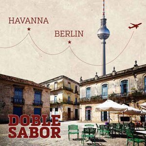 Buchcover DOBLE SABOR - HAVANNA - BERLIN | Arianna Hernandez Rolo | EAN 9783941847262 | ISBN 3-941847-26-0 | ISBN 978-3-941847-26-2