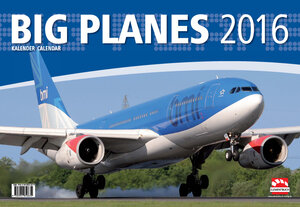 Buchcover Big Planes - Airliners Flugzeug Kalender 2016 | Harald Kälberer | EAN 9783941856639 | ISBN 3-941856-63-4 | ISBN 978-3-941856-63-9