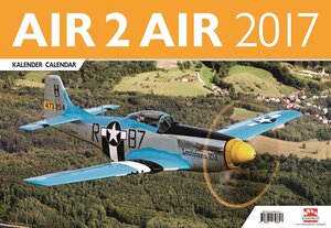 Buchcover AIR 2 AIR - Warbirds & Modern Planes Kalender 2017 | Harald Kälberer | EAN 9783941856653 | ISBN 3-941856-65-0 | ISBN 978-3-941856-65-3