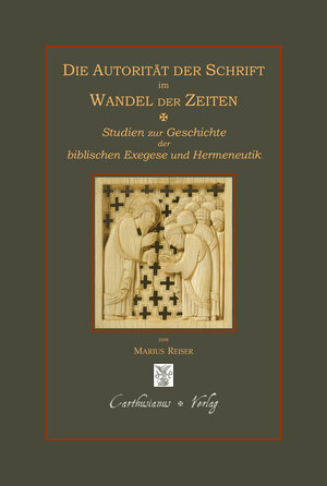 Buchcover Die Autorität der Schrift im Wandel der Zeiten | Marius Reiser | EAN 9783941862210 | ISBN 3-941862-21-9 | ISBN 978-3-941862-21-0