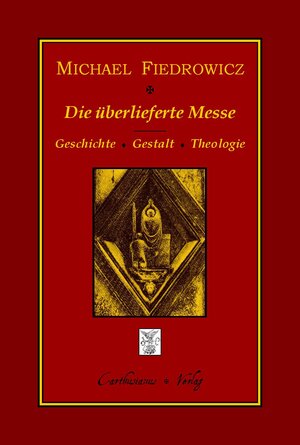 Buchcover Die überlieferte Messe | Michael Fiedrowicz | EAN 9783941862272 | ISBN 3-941862-27-8 | ISBN 978-3-941862-27-2