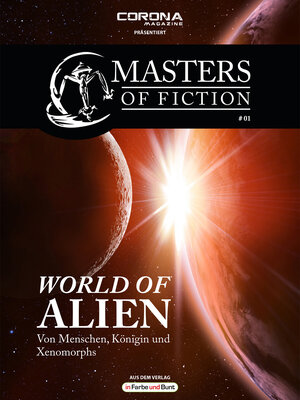 Buchcover Masters of Fiction 1: World of Alien - Von Menschen, Königin und Xenomorphs | Elias Albrecht | EAN 9783941864252 | ISBN 3-941864-25-4 | ISBN 978-3-941864-25-2