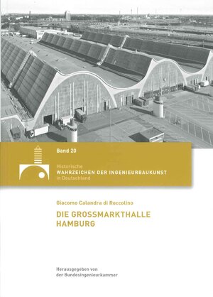 Buchcover Die Großmarkthalle Hamburg | Giacomo Calandra di Roccolino | EAN 9783941867222 | ISBN 3-941867-22-9 | ISBN 978-3-941867-22-2