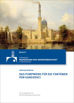 Buchcover Das Pumpwerk für die Fontänen von Sanssouci | Andreas Kahlow | EAN 9783941867307 | ISBN 3-941867-30-X | ISBN 978-3-941867-30-7