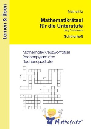 Buchcover Mathefritz Mathematikrätsel für die Unterstufe Schülerheft | Jörg Christmann | EAN 9783941868038 | ISBN 3-941868-03-9 | ISBN 978-3-941868-03-8