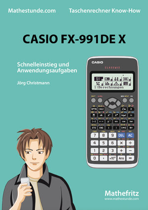 Buchcover Casio FX-991 DE X | Jörg Christmann | EAN 9783941868342 | ISBN 3-941868-34-9 | ISBN 978-3-941868-34-2