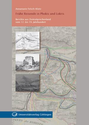 Buchcover Frühe Reisende in Phokis und Lokris | Annamarie Felsch-Klotz | EAN 9783941875005 | ISBN 3-941875-00-0 | ISBN 978-3-941875-00-5