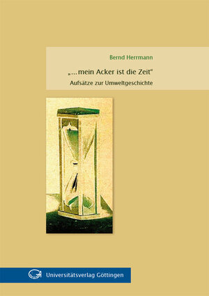 Buchcover "... mein Acker ist die Zeit" | Bernd Herrmann | EAN 9783941875999 | ISBN 3-941875-99-X | ISBN 978-3-941875-99-9