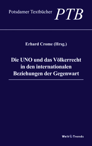 Buchcover Die UNO und das Völkerrecht in den internationalen Beziehungen der Gegenwart  | EAN 9783941880665 | ISBN 3-941880-66-7 | ISBN 978-3-941880-66-5