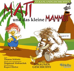 Buchcover Mati und das kleine Mammut | Siegmund Andraschek | EAN 9783941887008 | ISBN 3-941887-00-9 | ISBN 978-3-941887-00-8