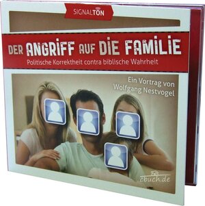 Buchcover Der Angriff auf die Familie | Wolfgang Nestvogel | EAN 9783941888142 | ISBN 3-941888-14-5 | ISBN 978-3-941888-14-2