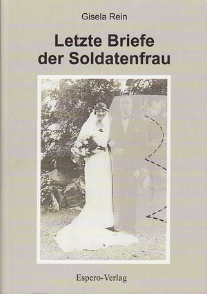 Buchcover Letzte Briefe der Soldatenfrau | Gisela Rein | EAN 9783941892408 | ISBN 3-941892-40-1 | ISBN 978-3-941892-40-8