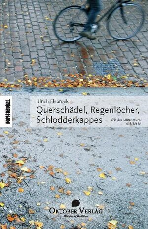 Buchcover Querschädel, Regenlöcher, Schlodderkappes | Ulrich Elsbroek | EAN 9783941895058 | ISBN 3-941895-05-2 | ISBN 978-3-941895-05-8
