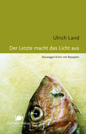 Buchcover Der Letzte macht das Licht aus | Ulrich Land | EAN 9783941895706 | ISBN 3-941895-70-2 | ISBN 978-3-941895-70-6