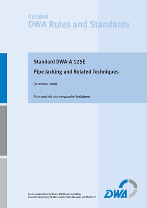 Buchcover DWA-A 125E Pipe Jacking and Related Techniques  | EAN 9783941897090 | ISBN 3-941897-09-8 | ISBN 978-3-941897-09-0