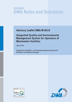 Buchcover Advisory Leaflet DWA-M 801E Integrated Quality and Environmental Management System for Operators of Wastewater Facilities  | EAN 9783941897359 | ISBN 3-941897-35-7 | ISBN 978-3-941897-35-9