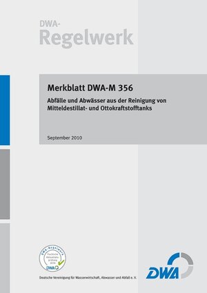 Buchcover Merkblatt DWA-M 356 Abfälle und Abwässer aus der Reinigung von Mitteldestillat- und Ottokraftstofftanks  | EAN 9783941897410 | ISBN 3-941897-41-1 | ISBN 978-3-941897-41-0
