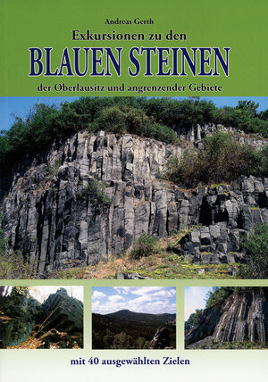 Buchcover Exkursionen zu den Blauen Steinen der Oberlausitz und angrenzender Gebiete | Andreas Gerth | EAN 9783941908239 | ISBN 3-941908-23-5 | ISBN 978-3-941908-23-9