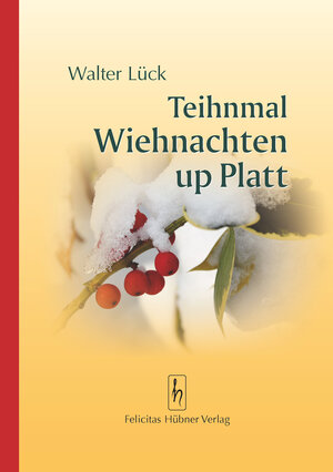 Buchcover Teihnmal Wiehnachten up Platt | Walter Lück | EAN 9783941911246 | ISBN 3-941911-24-4 | ISBN 978-3-941911-24-6